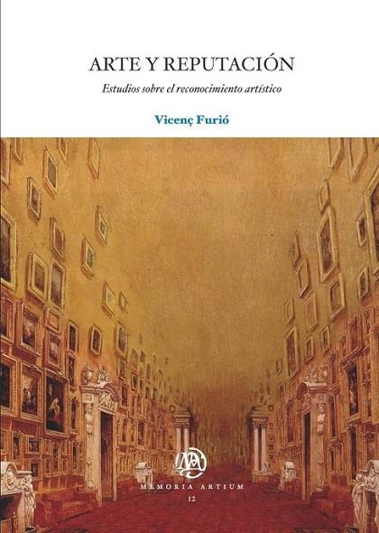 ARTE Y REPUTACIÓN. ESTUDIOS SOBRE EL RECONOCIMIENTO ARTÍSTIC | 9788447535934 | FURIÓ GALÍ, VICENÇ