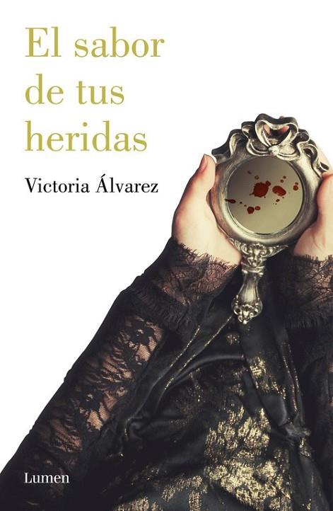 EL SABOR DE TUS HERIDAS | 9788426402684 | ALVAREZ, VICTORIA