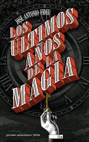 ULTIMOS AÑOS DE LA MAGIA, LOS | 9788445004005 | FIDEU, JOSÉ ANTONIO