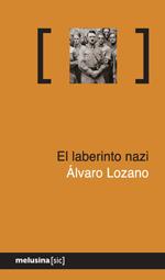 EL LABERINTO NAZI | 9788415373100 | LOZANO