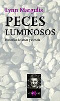 PECES LUMINOSOS | 9788483108437 | MARGULIS