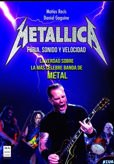 METALLICA: FURIA, SONIDO Y VELOCIDAD | 9788415256465 | RECIS, MAT¡AS