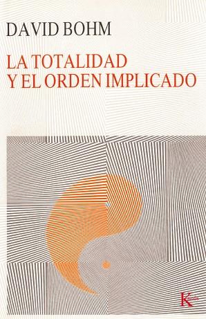 TOTALIDAD Y EL ORDEN - NC | 9788472451780 | BOHM, DAVID