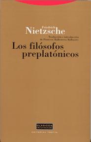 FILOSOFICOS PREPLATONICOS | 9788481645910 | NIETZSCHE