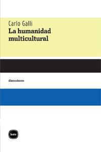 LA HUMANIDAD MULLTICULTURAL | 9788492946037 | GALLI