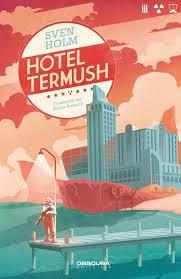 HOTEL TERMUSH | 9788412839609 | HOLM, SVEN