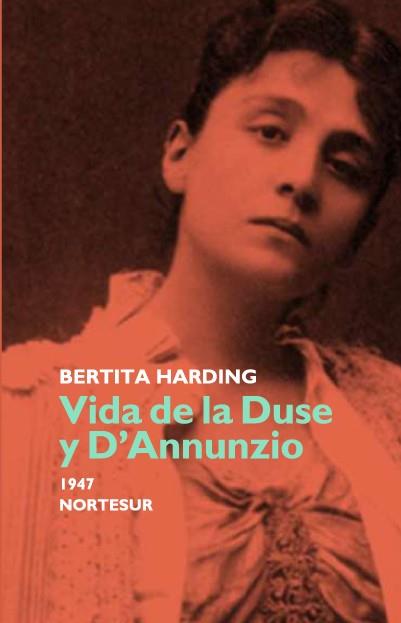 VIDA DE LA DUSE Y D'ANNUNZIO PP- | 9788493636920 | HARDING, BERTITA