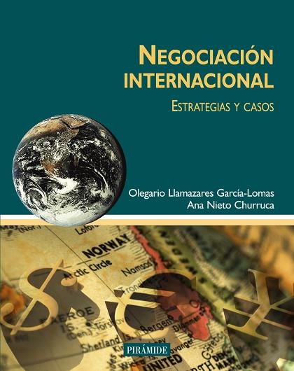 NEGOCIACION INTERNACIONAL | 9788436817065 | LLAMAZARES GARCíA-LOMAS, OLEGARIO/NIETO CHURRUCA, ANA