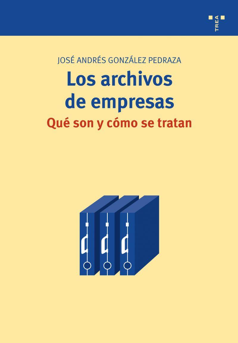 LOS ARCHIVOS DE EMPRESAS | 9788497044370 | JOSÉ ANDRÉS GONZÁLEZ