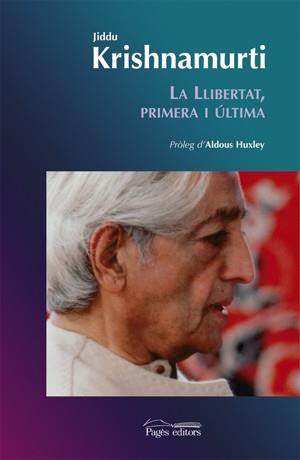 LA LLIBERTAT,PRIMERA I ÚLTIMA | 9788497792349 | JIDDU KRISHNAMURTI