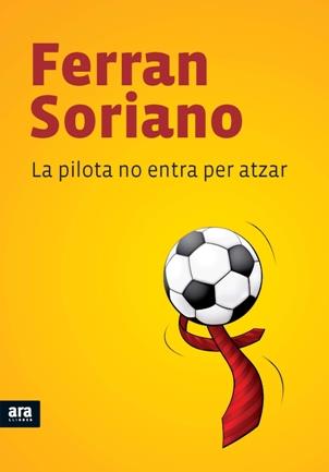 LA PILOTA NO ENTRA PER ATZAR | 9788492552658 | SORIANO