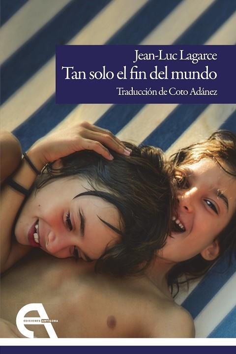 TAN SOLO EL FIN DEL MUNDO | 9788410060289 | JEAN-LUC LAGARCE