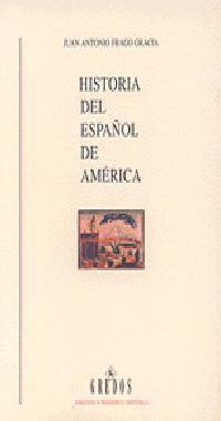 HISTORIA DEL ESPAÑOL DE AMERICA | 9788424922382 | FRAGO