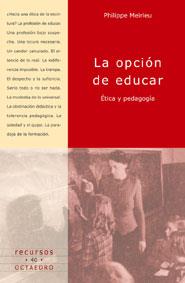 LA OPCION DE EDUCAR | 9788480634878 | MEIRIEU