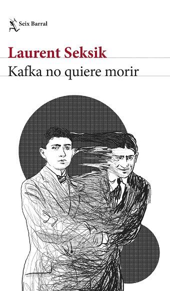 KAFKA NO QUIERE MORIR | 9788432243592 | SEKSIK, LAURENT