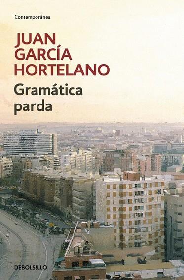 GRAMATICA PARDA | 9788466333191 | GARCIA HORTELANO, JUAN