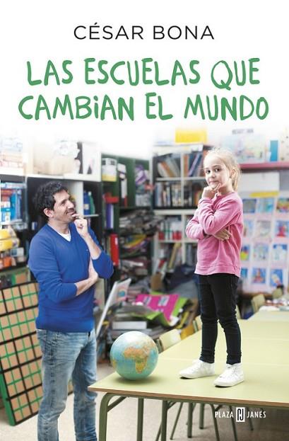 ESCUELAS QUE CAMBIAN EL MUNDO, LAS | 9788401017490 | BONA, CÉSAR