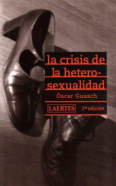 LA CRISIS DE LA HETEROSEXUALITAT | 9788475845777 | GUASCH