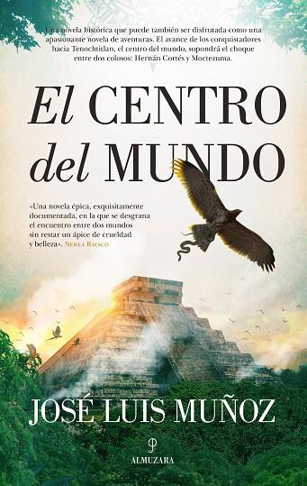 EL CENTRO DEL MUNDO | 9788418089817 | JOSÉ LUIS MUÑOZ