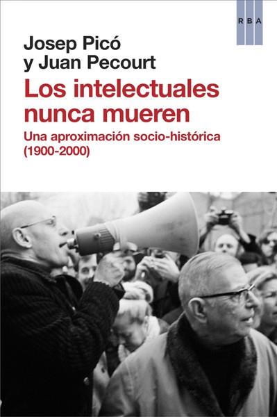 LOS INTELECTUALES NUNCA MUEREN | 9788490066850 | PECOURT GRACIA, JUAN