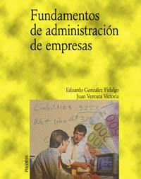 FUNDAMENTOS DE ADMINISTRACIËN DE | 9788436818338 | GONZßLEZ FIDALGO, ED