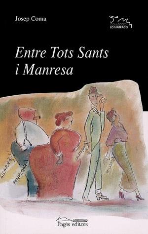 ENTRE TOTS SANTS I MANRESA | 9788479356842 | JOSEP COMA