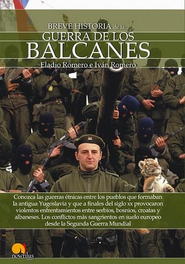 BREVE HISTORIA DE LA GUERRA DE LOS BALCANES | 9788499678054 | ROMERO, ELADIO/ ROMERO, IVÁN