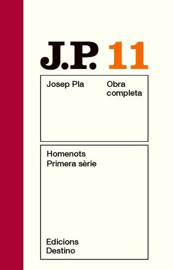 JOSEP PLA 11: HOMENOTS. PRIMERA SÈRIE | 9788497101516 | PLA, JOSEP