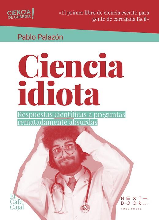 CIENCIA IDIOTA | 9788412612615 | PALAZÓN RIQUELME, PABLO