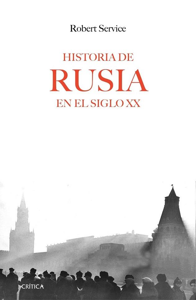 HISTORIA DE RUSIA EN EL SIGLO XX | 9788416771288 | SERVICE, ROBERT