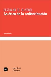 LA ETICA DE LA REDISTRIBUCION | 9788492946075 | JOUVENEL