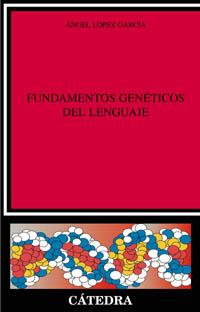 FUNDAMENTOS GEN+TICOS DEL LENGUA | 9788437619910 | L¾PEZ GARCÝA, -NGEL