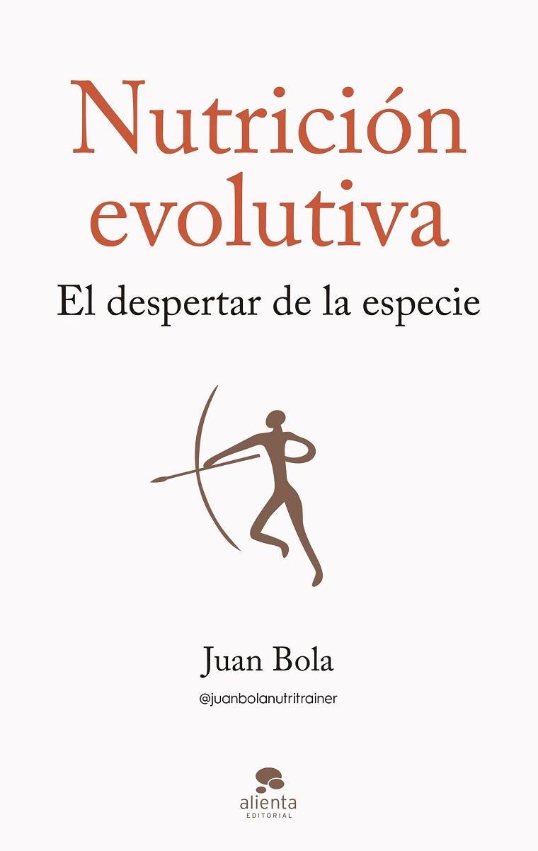 NUTRICIÓN EVOLUTIVA | 9788413442570 | BOLA, JUAN