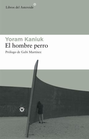 EL HOMBRE PERRO | 9788493544898 | KANIUK