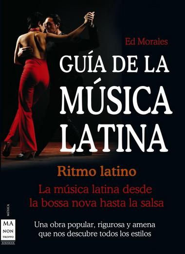 GUIA DE LA MUSICA LATINA | 9788496924888 | MORALES, ED