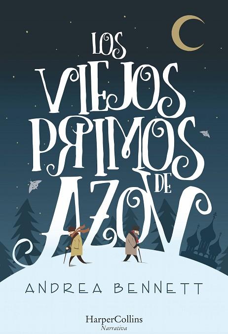 LOS VIEJOS PRIMOS DE AZOV | 9788491392118 | BENNETT, ANDREA