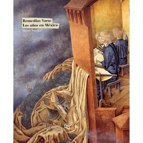 REMEDIOS VARO: LOS AÑOS EN MEXIC | 9786077515821 | NONAKA