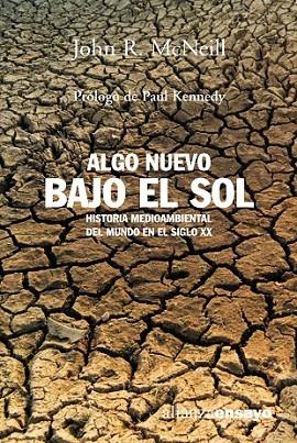 ALGO NUEVO BAJO EL SOL | 9788420641706 | MCNEILL, JOHN R.