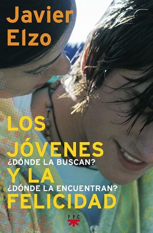 LOS JOVENES Y LA FELICIDAD | 9788428815734 | ELZO