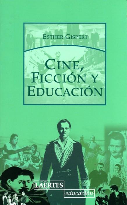 CINE, FICCION Y EDUCACION | 9788475846286 | GISPERT