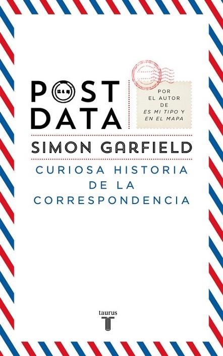 POSTDATA. CURIOSA HISTORIA DE LA CORRESP | 9788430610228 | GARFIELD, SIMON