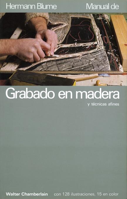 GRABADO EN MADERA | 9788472143951 | CHAMBERLAIN, W.