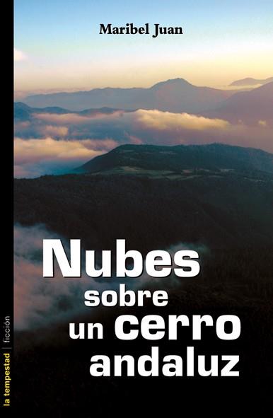 NUBES SOBRE UN CERRO ANDALUZ | 9788479480707 | MARIBEL JUAN