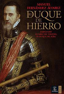 EL DUQUE DE HIERRO | 9788467026252 | FERNÁNDEZ ALVAREZ, MANUEL