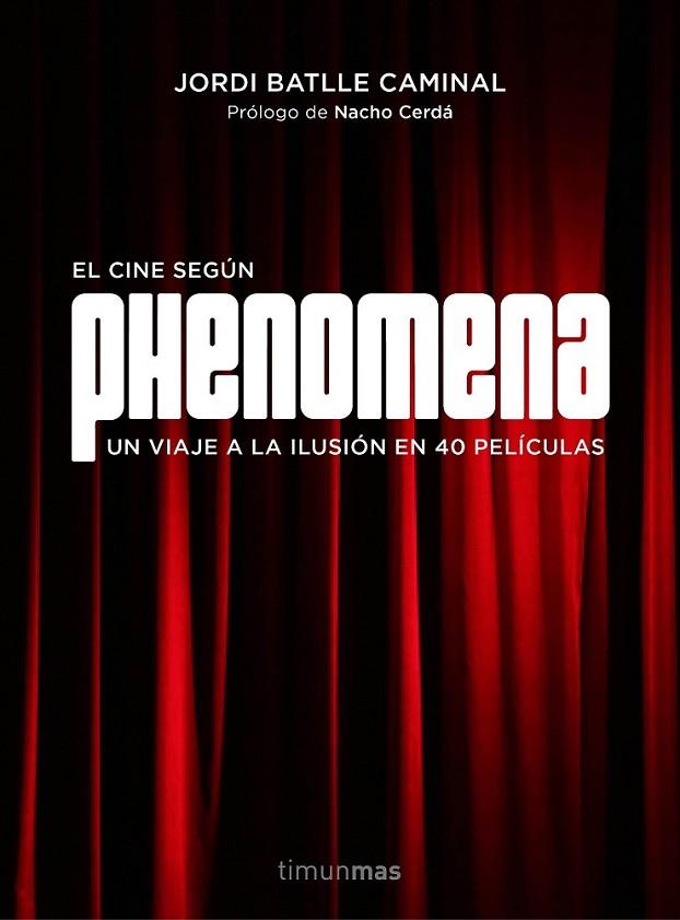 PHENOMENA. LA FABRICA DE SUEÑOS | 9788445002810 | BATLLE CAMINAL, JORDI