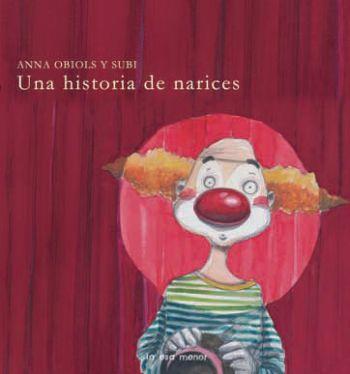 UNA HISTORIA DE NARICES | 9788492766215 | SUBI