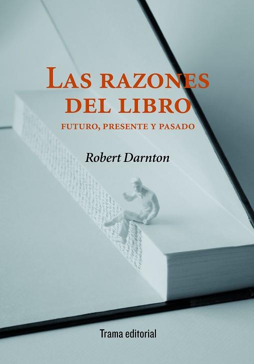 LAS RAZONES DEL LIBRO | 9788492755363 | DARNTON