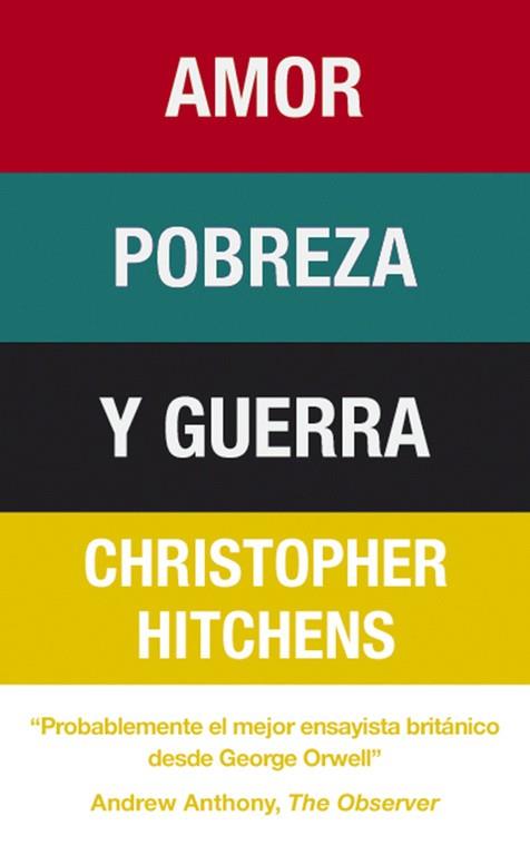 AMOR, POBREZA Y GUERRA | 9788483068519 | HITCHENS