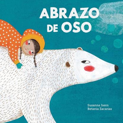 ABRAZO DE OSO | 9788494633362 | SUSANNA ISERN/BETANIA ZACARIAS