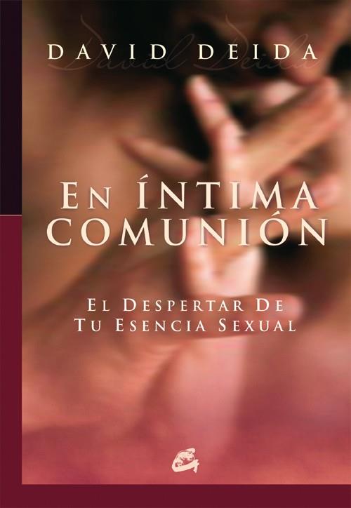 EN ÍNTIMA COMUNIÓN | 9788484451655 | DEIDA, DAVID